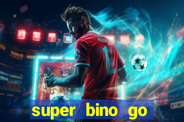 super bino go dinheiro infinito